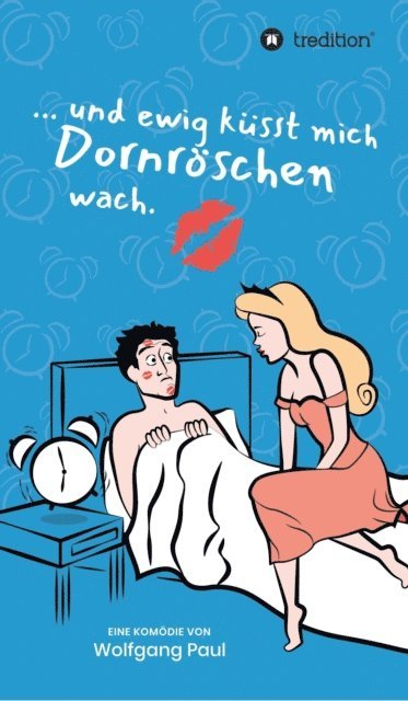Wolfgang Paul - Und ewig küsst mich Dornröschen wach, E-bok