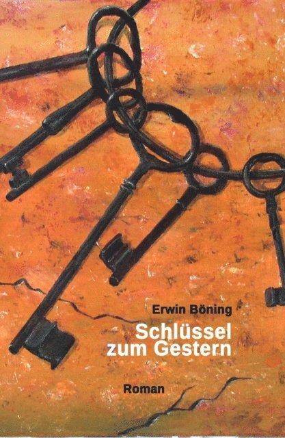 Erwin Boning - Schlüssel zum Gestern, E-bok