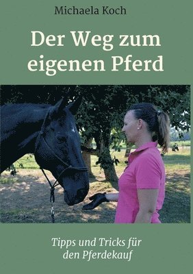 Der Weg zum eigenen Pferd: Tipps und Tricks für den Pferdekauf