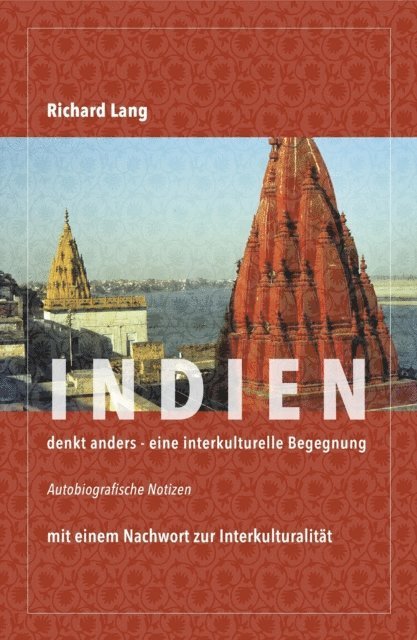 Richard Lang - Indien denkt anders - eine interkulturelle Begegnung, E-bok