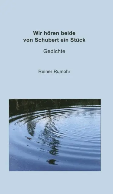 Reiner Rumohr - Wir hören beide von Schubert ein Stück, E-bok. Tillgänglighet: Lägg i varukorg