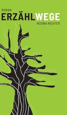 Regina Richter - Erzählwege, Inbunden