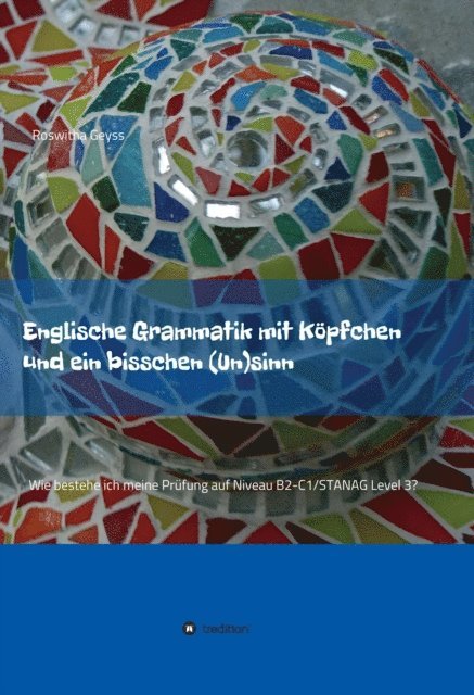 Roswitha Geyss - Englische Grammatik mit Kopfchen und ein bisschen (Un)sinn, E-bok