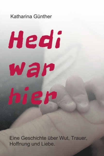 Katharina Gunther - Hedi war hier, E-bok