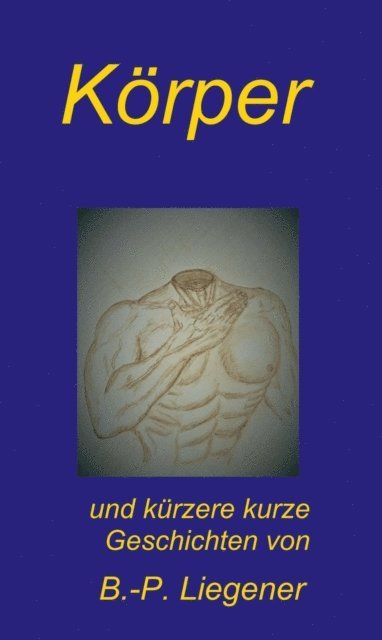 Bernd-Peter Liegener - Körper, E-bok. Tillgänglighet: Lägg i varukorg