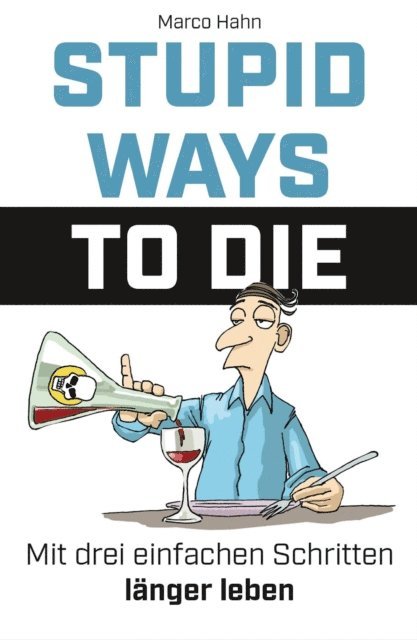 Marco Hahn - Stupid ways to die, E-bok