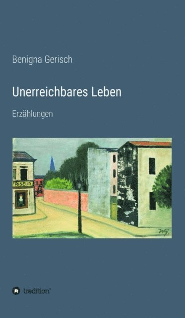 Benigna Gerisch - Unerreichbares Leben, E-bok