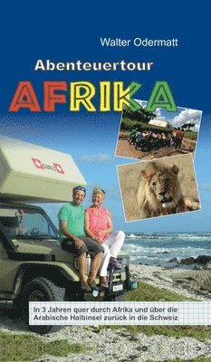 Walter Odermatt - Abenteuertour Afrika, Inbunden