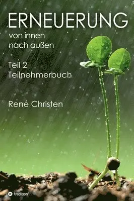 René Christen - Erneuerung von innen nach außen Teil 2, Inbunden. Tillgänglighet: Lägg i varukorg
