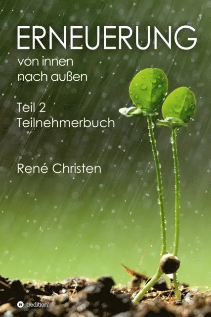 Rene Christen - Erneuerung von innen nach außen Teil 2, E-bok. Tillgänglighet: Lägg i varukorg