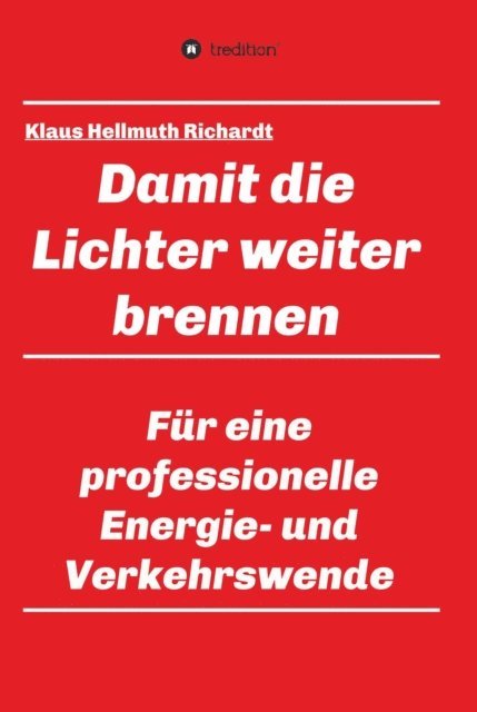 Klaus Hellmuth Richardt - Damit die Lichter weiter brennen, E-bok. Tillgänglighet: Lägg i varukorg