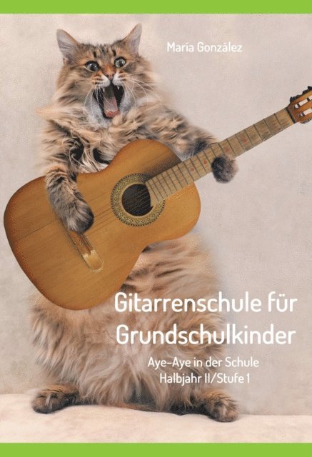 Maria Gonzalez - Gitarrenschule für Grundschulkinder, E-bok