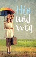 Hin und weg - Geschichten fr unterwegs