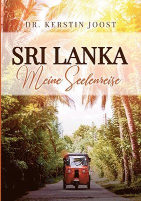 Kerstin Joost - Sri Lanka - Meine Seelenreise, Häftad