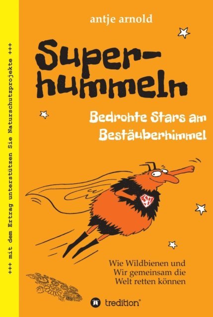 Antje Arnold - Superhummeln - Bedrohte Stars am Bestäuberhimmel, E-bok