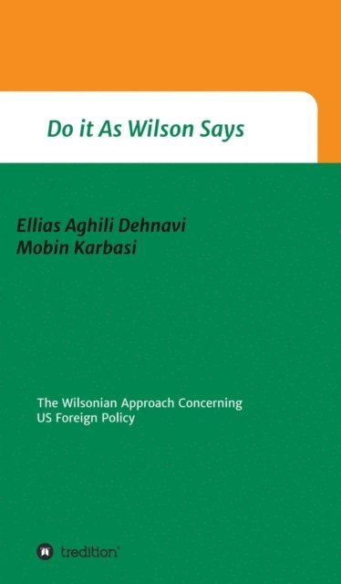 Mobin Karbasi, Ellias Aghili Dehnavi - Do It As Wilson Says, E-bok