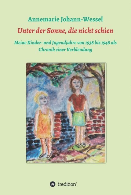 Annemarie Johann-Wessel, Gudrun Tossing - Unter der Sonne, die nicht schien, E-bok