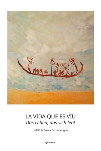 LaBGC LaBGC, LaBGC und ProMosaik, LaBGC - LA VIDA QUE ES VIU - Das Leben, das sich lebt, E-bok