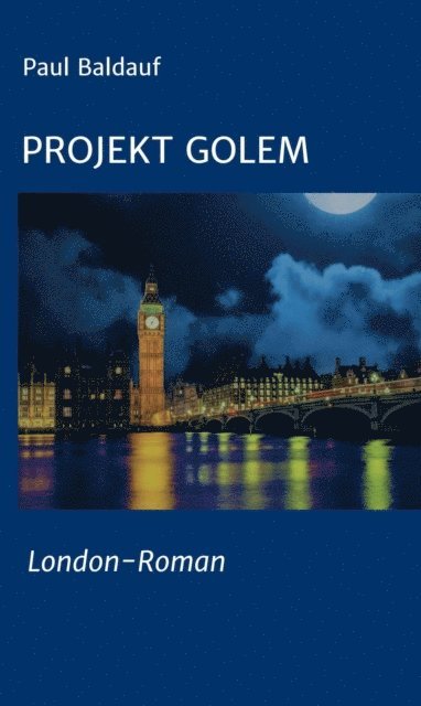 Paul Baldauf - Projekt Golem, E-bok