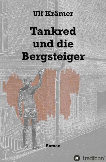 Ulf Kramer - Tankred und die Bergsteiger, E-bok