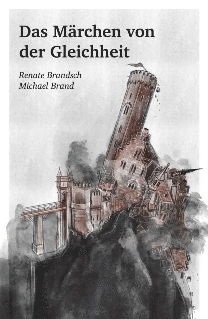 Michael Brand, Renate Brandsch - Das Märchen von der Gleichheit, E-bok
