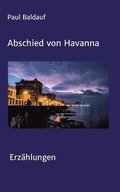 Abschied von Havanna: Erz�hlungen