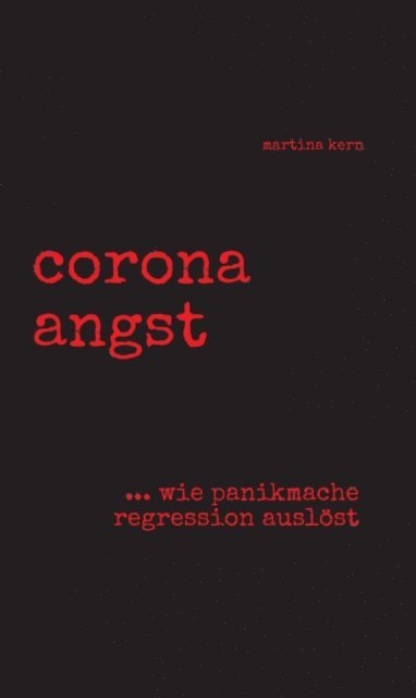 Martina Kern - corona angst, E-bok