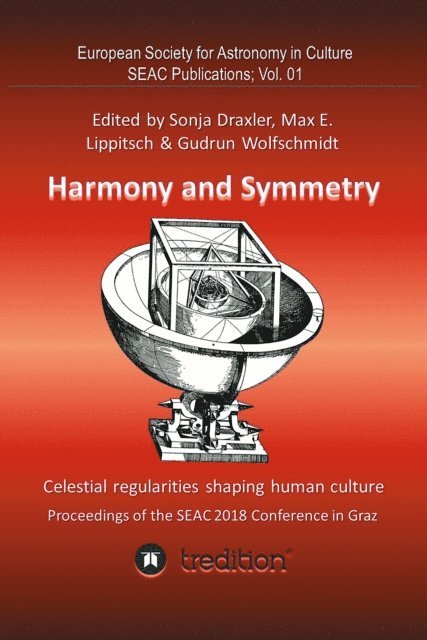 Gudrun Wolfschmidt - Harmony and Symmetry. Celestial regularities shaping human culture., E-bok