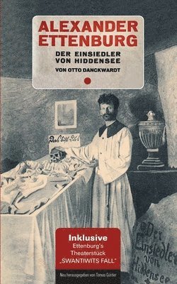 Otto Danckwardt, Tomas Güttler - Alexander Ettenburg - Der Einsiedler von Hiddensee: Swantiwits Fall, Häftad. Tillgänglighet: Lägg i varukorg