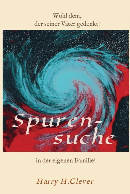 Harry H.Clever - Spurensuche in der eigenen Familie ?, E-bok