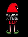 The Crazy Full Time Cat Mom Elf