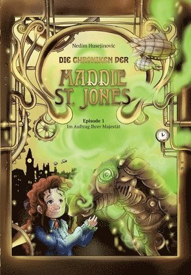 Nedim Husejinovic - Die Chroniken der Maddie St. Jones: Im Auftrag Ihrer Majestät, Häftad