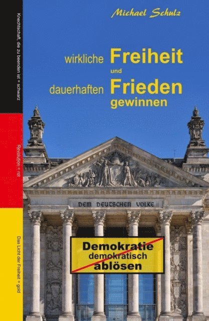 Michael Schulz - Wirkliche Freiheit und dauerhaften Frieden gewinnen, E-bok