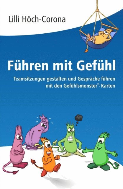 Lilli Hoch-Corona - Führen mit Gefühl  Anleitung für Führungskräfte, E-bok. Tillgänglighet: Lägg i varukorg