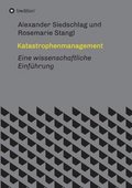 Katastrophenmanagement: Eine wissenschaftliche Einf�hrung