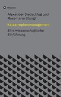 Katastrophenmanagement: Eine wissenschaftliche Einf�hrung