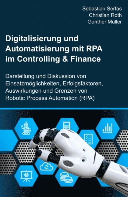 Gunther Muller, Christian Roth, Sebastian Serfas - Digitalisierung und Automatisierung mit RPA im Controlling & Finance, E-bok