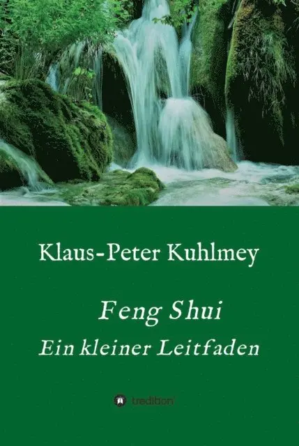 Klaus-Peter Kuhlmey - Feng Shui - Ein kleiner Leitfaden, E-bok. Tillgänglighet: Lägg i varukorg