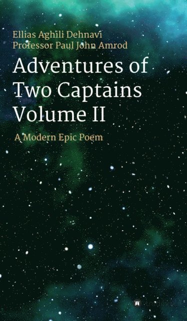 Professor Paul John Amrod, Ellias Aghili Dehnavi - Adventures Of Two Captains Volume II, E-bok