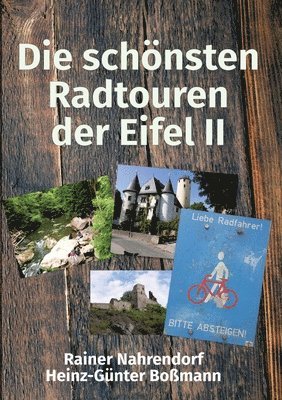 Rainer Nahrendorf, Heinz-Günter Boßmann - Die schönsten Radtouren der Eifel II: Radtouren auf den Spuren der Römer, Häftad. Tillgänglighet: Lägg i varukorg