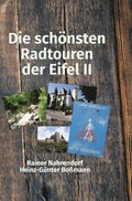 Die sch�nsten Radtouren der Eifel II: Radtouren auf den Spuren der R�mer