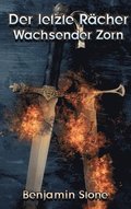 Der letzte R�cher - Teil 2: Wachsender Zorn