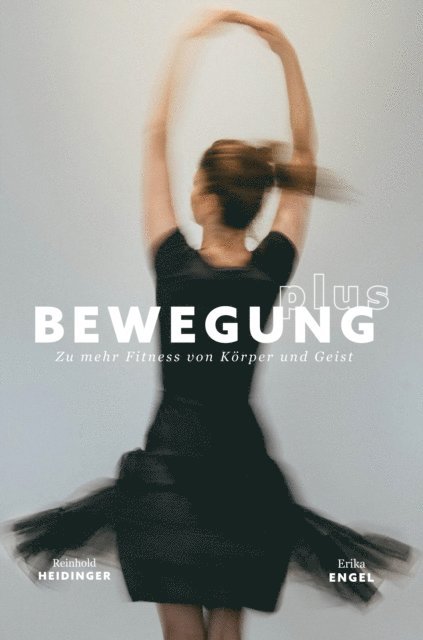 Reinhold Heidinger, Erika Engel - Bewegung Plus, E-bok