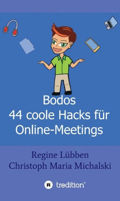 Regine Lubben, Christoph Maria Michalski - Bodos 44 Hacks für Online-Meetings, E-bok. Tillgänglighet: Lägg i varukorg
