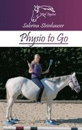 Physio to Go: Eine praktische Arbeitshilfe f�r Dich & Dein Pferd!