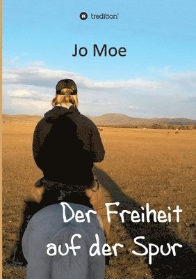 Jo Moe - Der Freiheit auf der Spur, Häftad