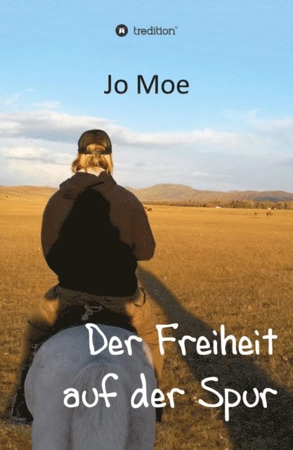 Jo Moe - Der Freiheit auf der Spur, E-bok