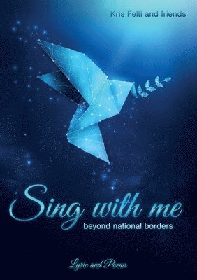 Kris Felti, Kris Felti - Sing with me: beyond national borders, Häftad