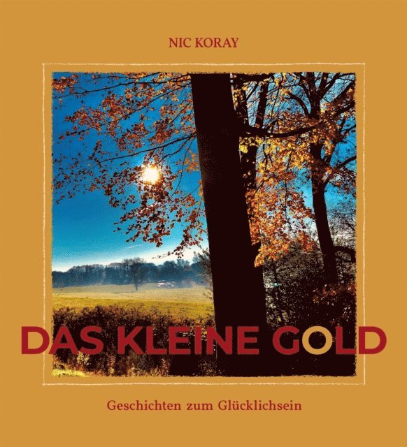 Nic Koray - Das kleine Gold, E-bok