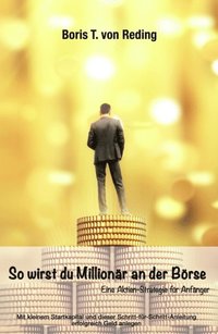 So wirst Du MillionÃ¿r an der BÃ¶rse